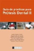 GUIA DE PRACTICAS PARA PROTESIS DENTAL II di VV.AA. 