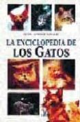 LA ENCICLOPEDIA DE LOS GATOS de VERHOEF-VERHALLEN, ESTHER J.J. 