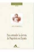 PARA ENTENDER LA DERROTA DE NAPOLEON EN ESPAA di DIEGO GARCIA, EMILIO DE 