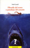 FILOSOFIA DEL TERROR O PARADOJAS DEL CORAZON di CARROL, NOEL 