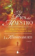 A LOS PIES DEL MAESTRO de KRISHNAMURTI, J. 