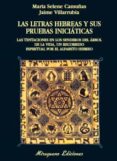 LAS LETRAS HEBREAS Y SUS PRUEBAS INICIATICAS de VILLARRUBIA, JAIME 