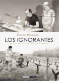LOS IGNORANTES (2 ED) de DAVODEAU, ETIENNE 