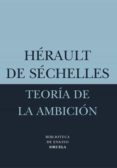 TEORIA DE LA AMBICION di SECHELLES, HERAULT DE 