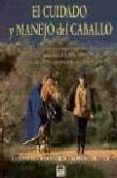 EL CUIDADO Y MANEJO DEL CABALLO de STAFFORD, CHRISTINE  OLIVER, ROBERT 