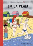 EN LA PLAYA (PEPE EN INGLATERRA) di REECE, GORDON 