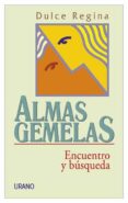ALMAS GEMELAS: ENCUENTRO Y BUSQUEDA de REGINA, DULCE 