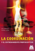 LA COORDINACION Y EL ENTRENAMIENTO PROPIOCEPTIVO di HAFELINGER, ULLA 