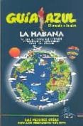 LA HABANA (GUIA AZUL) di VV.AA. 