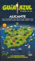 ALICANTE 2010 (GUIA AZUL) di VV.AA. 