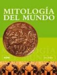 MITOLOGIA DEL MUNDO de WILLIS, ROY 
