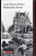 RADICALES LIBRES de RIDAO, JOSE MARIA 