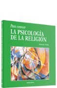 PARA CONOCER LA PSICOLOGIA DE LA RELIGION de AVILA, ANTONIO 
