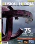75 HITOS DEL ARTE EN EUSKAL HERRIA (EUSKAL HERRIA ALDIZKARIA) di VV.AA. 