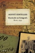 DIARIO DE UN FOTOGRAFO de CENTELLES, AGUSTI 
