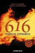 616. TODO ES UN INFIERNO de ZURDO, DAVID  GUTIERREZ, ANGEL 