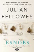 ESNOBS de FELLOWES, JULIAN 