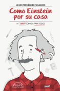 COMO EINSTEIN POR SU CASA di FERNANDEZ PANADERO, JAVIER 