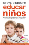 EDUCAR NIOS de BIDDULPH, STEVE 