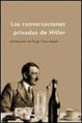 LAS CONVERSACIONES PRIVADAS DE HITLER, 1941-1944 de TREVOR-ROPER, HUGH 