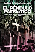 EL PENDULO PATRIOTICO: HISTORIA DEL PARTIDO NACIONALISTA VASCO (1 895-2005) de MEES, LUDGER  PABLO, SANTIAGO DE 