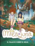 EL PALACIO SOBRE EL AGUA (MILLA SUGAR) de BAT, PRUNELLA 