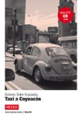 TAXI A COYOACAN (+ CD) de SOLER-ESPIAUBA, DOLORES 