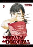 LA ESPADA DEL INMORTAL N 3 de SAMURA, HIROAKI 