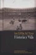 LOS CALIFAS DEL TOREO: HISTORIA Y VIDA di GONZALEZ VIAS, FERNANDO 