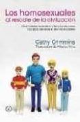 LOS HOMOSEXUALES AL RESCATE DE LA CIVILIZACION di CRIMMINS, CATHY 