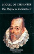 DON QUIJOTE DE LA MANCHA (VOL.II) de CERVANTES SAAVEDRA, MIGUEL DE 