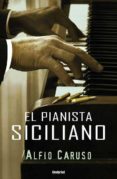 EL PIANISTA SICILIANO di CARUSO, ALFIO 