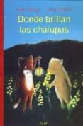 DONDE BRILLAN LAS CHALUPAS de MOOST, NELE 