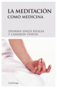 LA MEDITACION COMO MEDICINA di SINGH KHALSA, DHARMA 