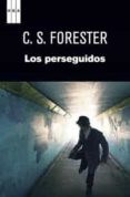 LOS PERSEGUIDOS de FORESTER, C.S. 