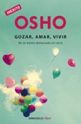 GOZAR, AMAR, VIVIR de OSHO 