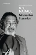 MOMENTOS LITERARIOS de NAIPAUL, V. S. 