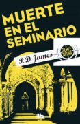 MUERTE EN EL SEMINARIO (SERIE ADAM DALGLIESH 11) de JAMES, P.D. 