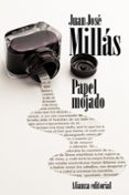 PAPEL MOJADO de MILLAS, JUAN JOSE 