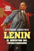 LENIN: EL INVENTOR DEL TOTALITARISMO di COURTOIS, STEPHANE 