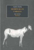 MUERTE DE UN CABALLO de BARBA, ANDRES 