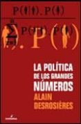 LA POLITICA DE LOS GRANDES NUMEROS di DESROSIERES, ALAIN 