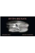 UN TIPO QUE FLOTA di ORTIZ, GUILLERMO 
