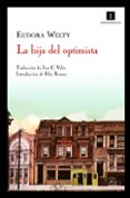 LA HIJA DEL OPTIMISTA de WELTY, EUDORA 