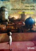UNA NIA ESTADISTICAMENTE FELIZ di HERNANDEZ, MILDRE 