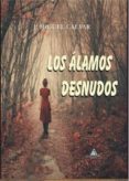 LOS ALAMOS DESNUDOS di CALVAR, J. MIGUEL 