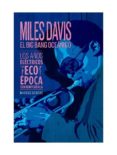 MILES DAVIS: EL BIG BANG OCEANICO de GENDRE, MARCOS 