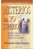 MISTERIOS DEL YO SUPERIOR de PROPHET, ELIZABETH CLARE 