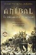 ANIBAL. EL ORGULLO DE CARTEGO di DURHAM, DAVID ANTHONY 