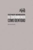 EL SUFRIMIENTO COMO IDENTIDAD de BENBASSA, ESTHER 